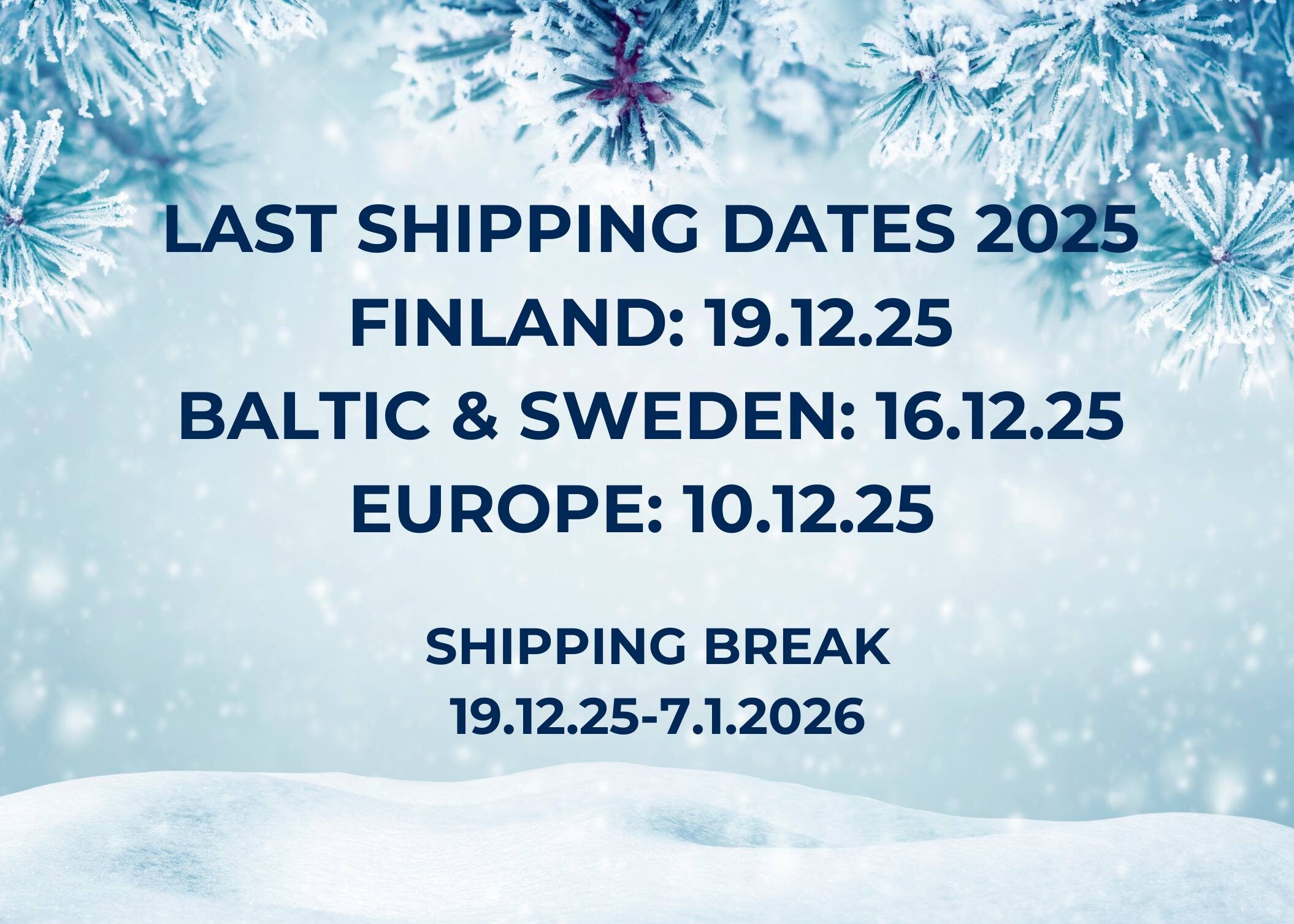 Christmas season and shipping break 2025