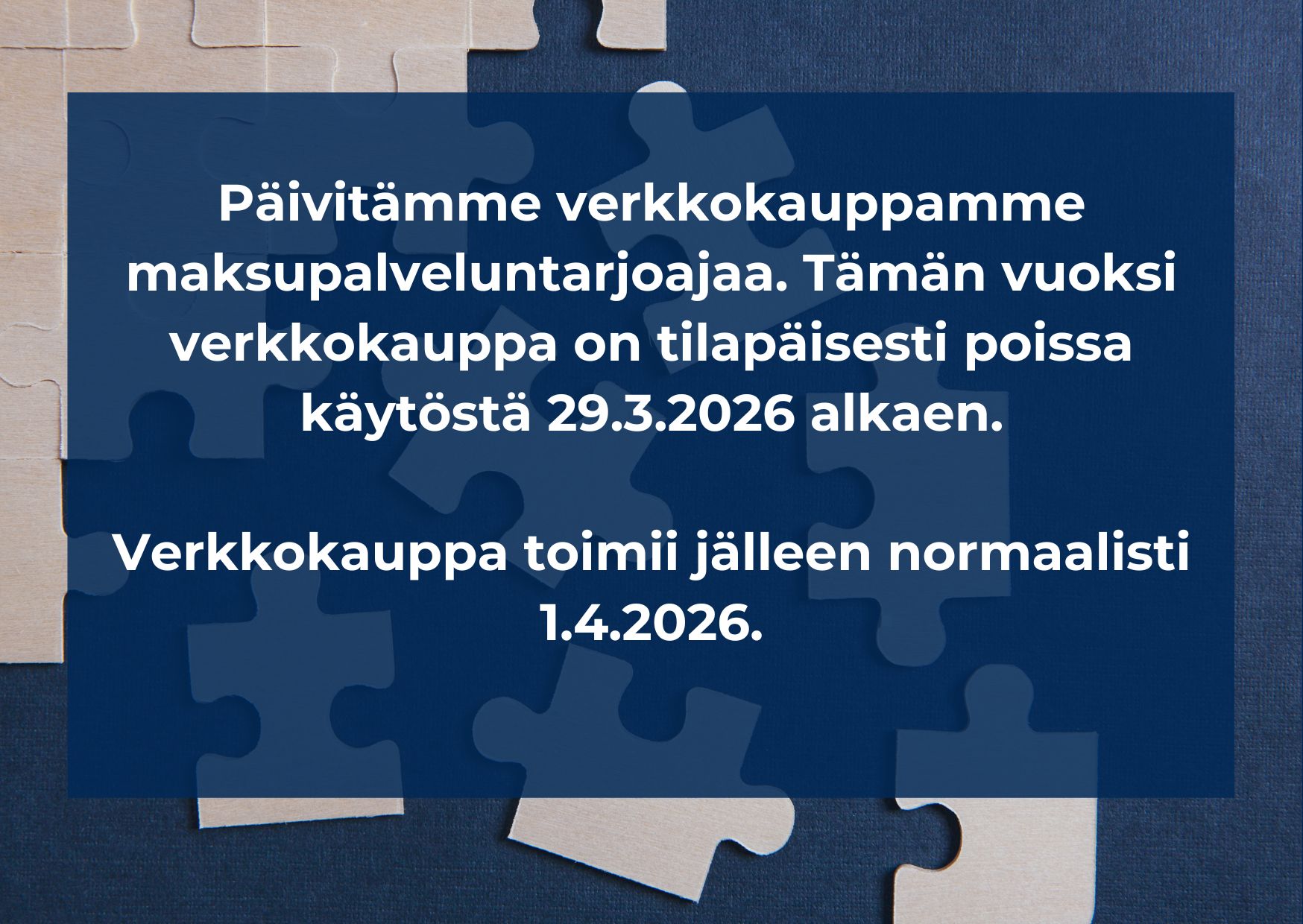 Verkkokaupassamme lyhyt tilauskatko